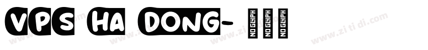 VPS Ha Dong字体转换